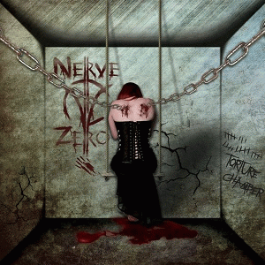Nerve Zero : Torture Chamber